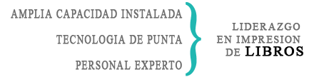 Amplia Capacidad Instalada-Tecnologia de Punta-Personal Experto=Liderazgo en impresion de Libros